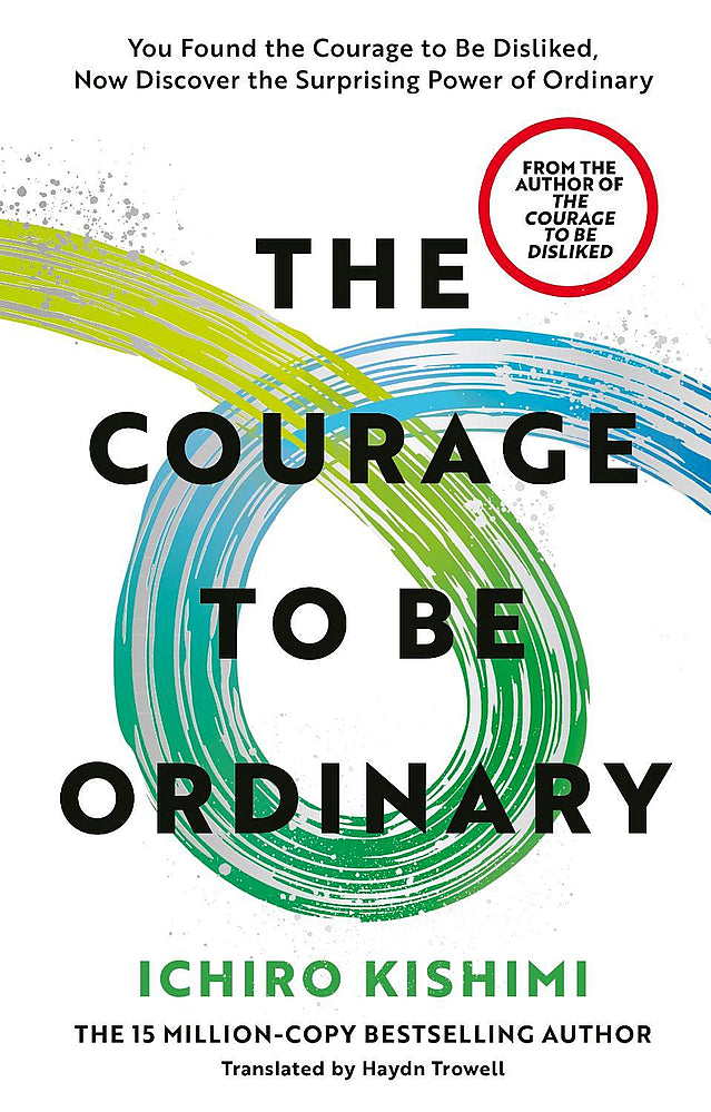 The Courage To Be Ordinary (Trade Paperback)