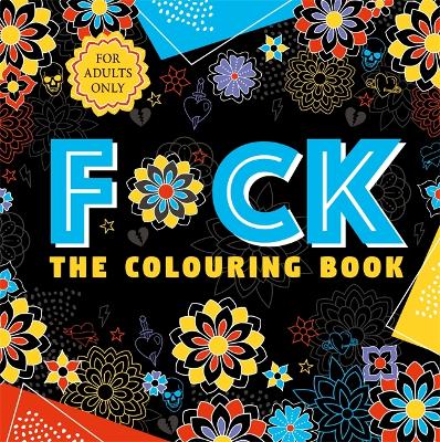 F#ck: The Colouring Book (Paperback)
