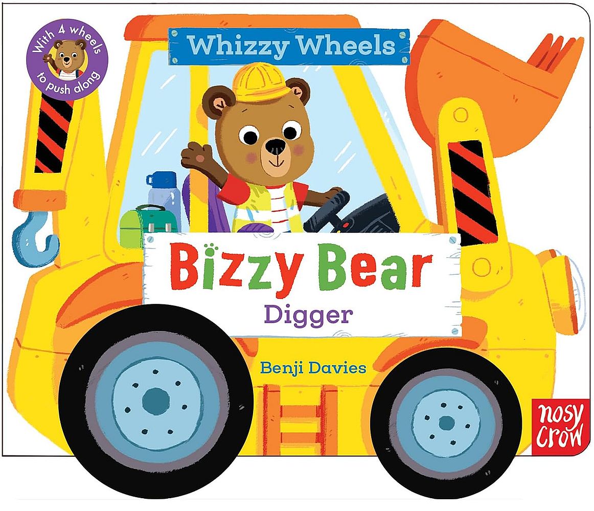Bizzy Bear Whizzy Wheels: Digger (Board Book)