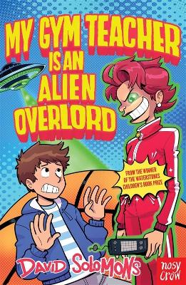 My Gym Teacher Is an Alien Overlord - Reissue (Paperback)