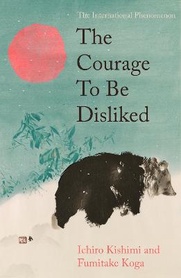 Courage To Be Disliked, The New Edition (Hardcover)