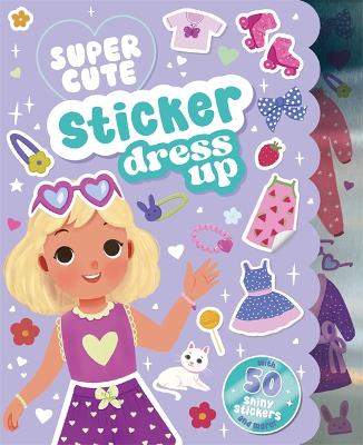 Super Cute Sticker Dress Up (Paperback)