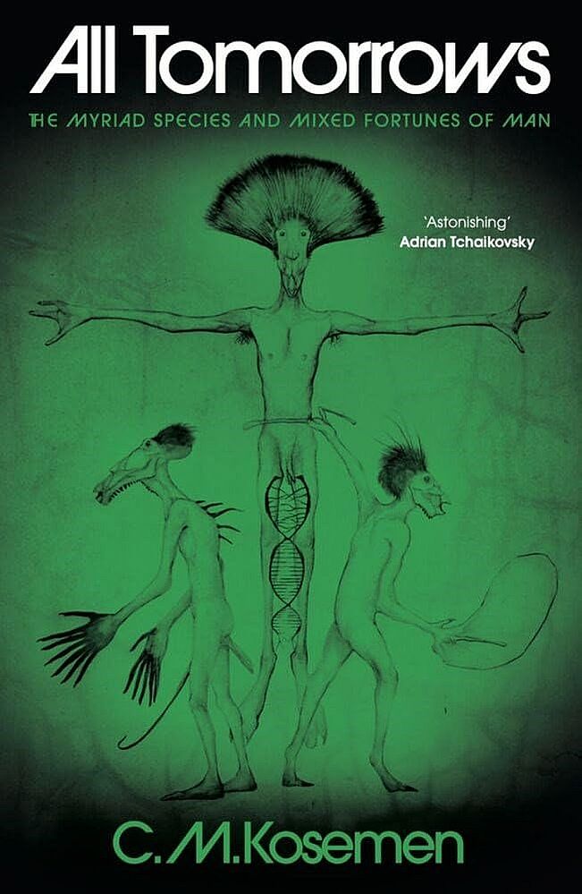 All Tomorrows : The Myriad Species and Mixed Fortunes of Man (Hardcover)