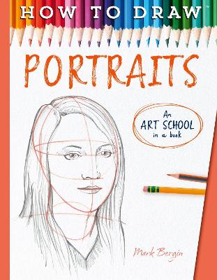 How To Draw Portraits, Faces And Heads