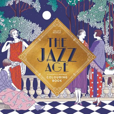 The Jazz Age: A Twenties-Inspired Colouring Book (Paperback)