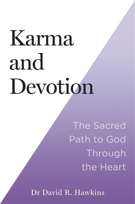 Karma and Devotion: The Sacred Path to God Through the Heart (Trade Paperback)