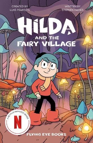 Hilda 8: Hilda and the Fairy Village (Netflix Tie-In) (Paperback)