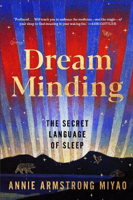 Dream Minding: The Secret Language of Sleep