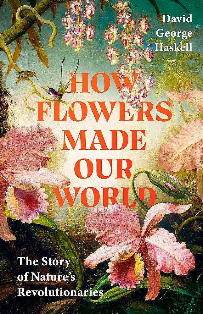 How Flowers Made Our World (Hardcover)