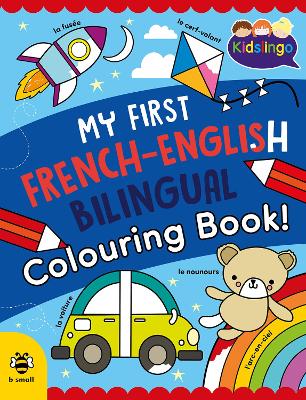 My First French - English Bilingual Colouring Book! (Paperback)