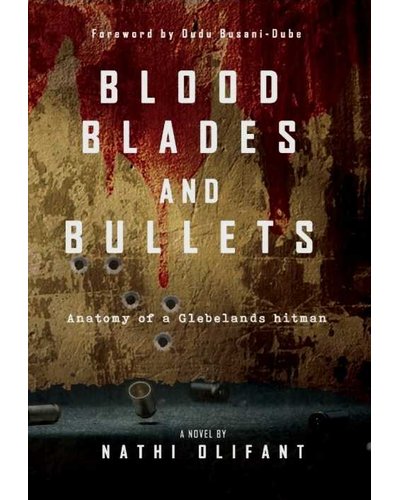 Blood, Blades and Bullets: Anatomy of a Glebelands Hitman