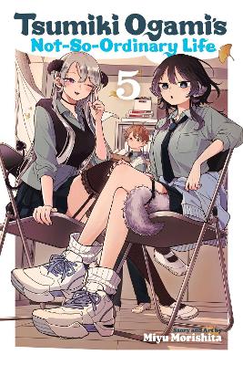 Tsumiki Ogamis Not So Ordinary Life Vol 5 (Paperback)
