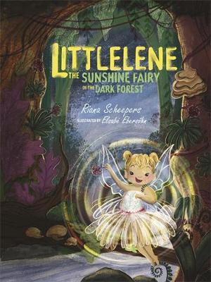 Littlelene: The Sunshine Fairy Of The Dark Forest
