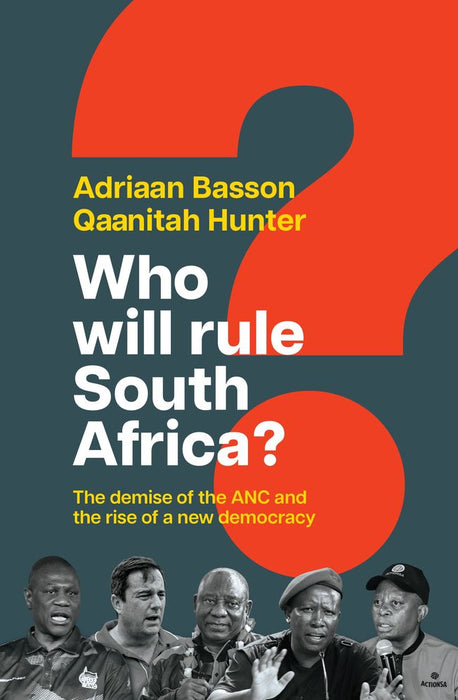 Who Will Rule South Africa? The Demise of the ANC and the Rise of a New Democracy (Paperback)