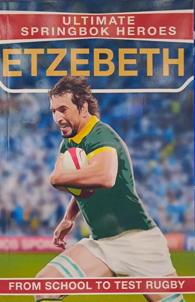 Ultimate Springbok Heroes: Etzebeth (Paperback)