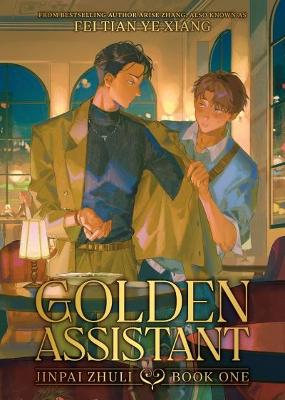 Golden Assistant Light Novel: Jinpai Zhuli, Vol. 1