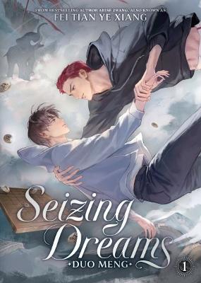 Seizing Dreams: Duo Meng - Light Novel, Vol. 1
