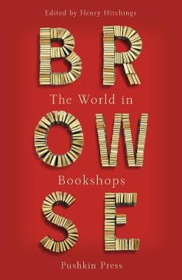 Browse: Love Letters to Bookshops Around the World