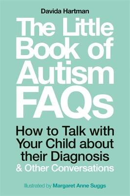 The Little Book of Autism FAQs: How to Talk with Your Child About Their Diagnosis and Other Conversations