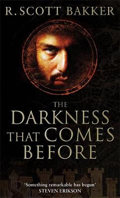 Prince Of Nothing 1: The Darkness That Comes Before