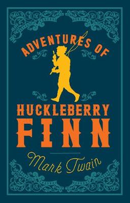 Adventures of Huckleberry Finn: Alma Classics Evergreens (Paperback)