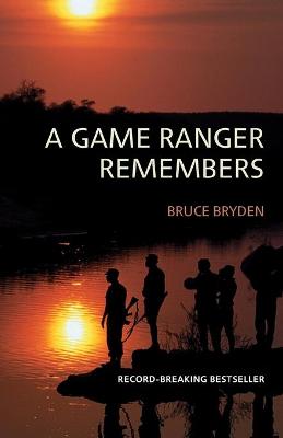 A Game Ranger Remembers (Paperback)