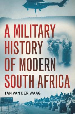 A Military History Of Modern South Africa (Paperback)