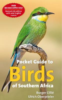 Pocket Guide to the Birds of Southern Africa: 5th EDITION (Updated & Revised)