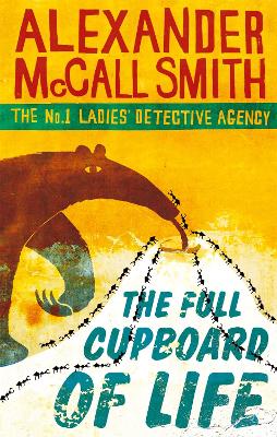 The No. 1 Ladies' Detective Agency 5: The Full Cupboard Of Life (Paperback)