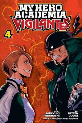 My Hero Academia: Vigilantes, Vol. 4 (Trade Paperback)
