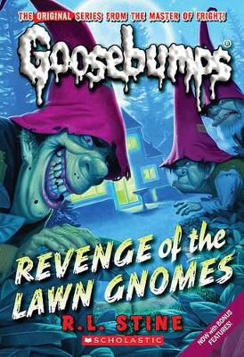 Classic Goosebumps 19: Revenge of the Lawn Gnomes (Paperback)