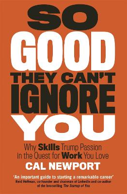 So Good They Can't Ignore You (Trade Paperback)