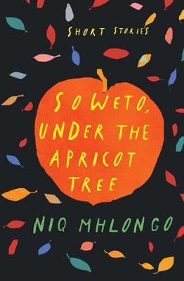 Soweto, Under the Apricot Tree (Paperback)