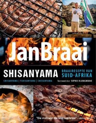 Shisanyama: Braairesepte van Suid-Afrika (Paperback)