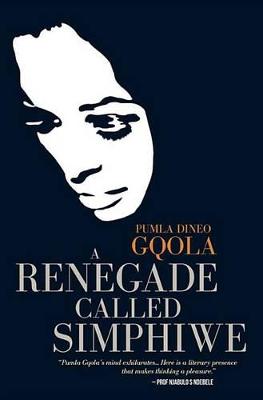 A Renegade Called Simphiwe (Paperback)