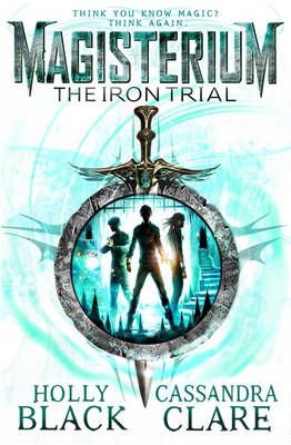 Magisterium 1: The Iron Trial (Paperback)