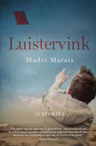 Luistervink - 13 Stories (Afrikaans, Paperback)