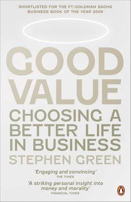Good Value: Choosing a Better Life in Business