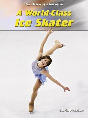 Making Of A Champion: A World-Class Ice Skater