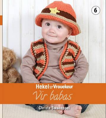 Hekel saam met Vrouekeur vir babas: Boek 6