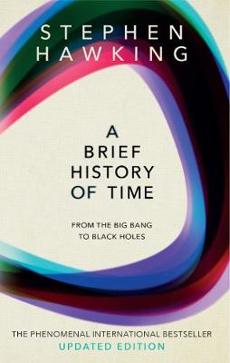 A Brief History Of Time: From Big Bang To Black Holes (Paperback)