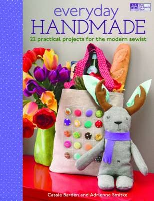 Everyday Handmade: 22 Practical Projects for the Modern Sewist