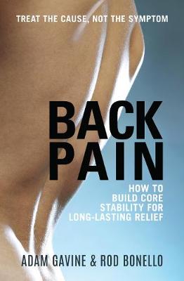 Back Pain: Treat the Cause, Not the Symptom (Paperback)