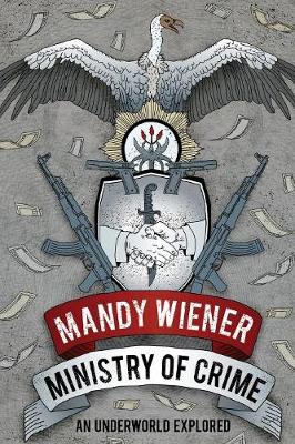 Ministry Of Crime: An Underworld Explored (Paperback)