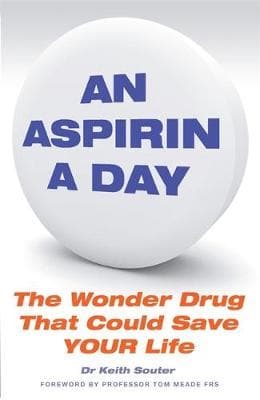 An Aspirin a Day: The Wonder Drug That Could Save YOUR Life