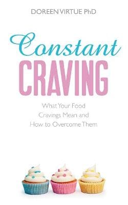 Constant Craving: What Your Food Cravings Mean and How to Overcome Them