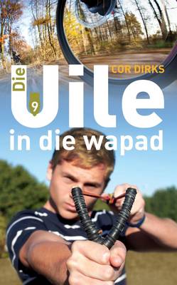 Die Uile 9: Die Uile In Die Wapad (Paperback)