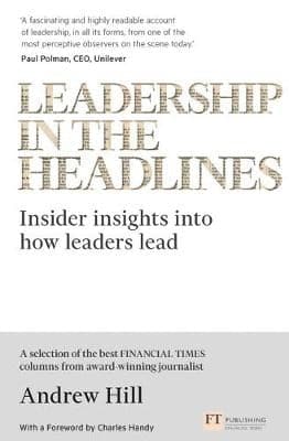 Leadership in the Headlines: Insider insights into how leaders lead
