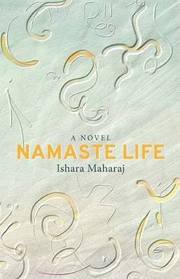 Namaste life: A novel