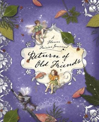 Flower Fairy Journal: Return of Old Friends
